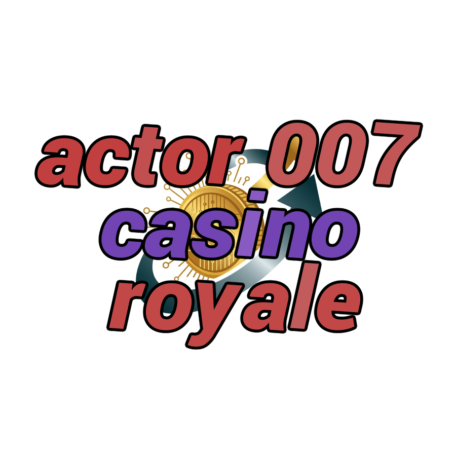 actor 007 casino royale